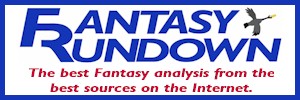 FantasyRundown.com – The best fantasy analysis from the best fantasy sources on the Internet FantasyRundown.com – The best fantasy analysis from the best fantasy sources on the Internet