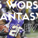 Worst Fantasy Football Picks Ever - Joe Bielawa