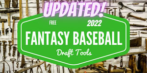 Great Free Fantasy Baseball Draft Tools