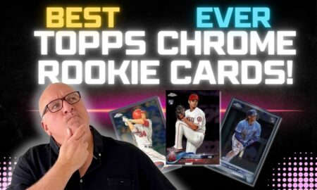 Best Topps Chrome Rookie Cards Ever