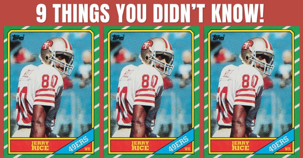 9 Amazing Facts About 1986 Topps Jerry Rice Rookie Card