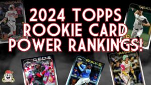Best 2024 Topps Rookie Cards: RC Power Rankings!