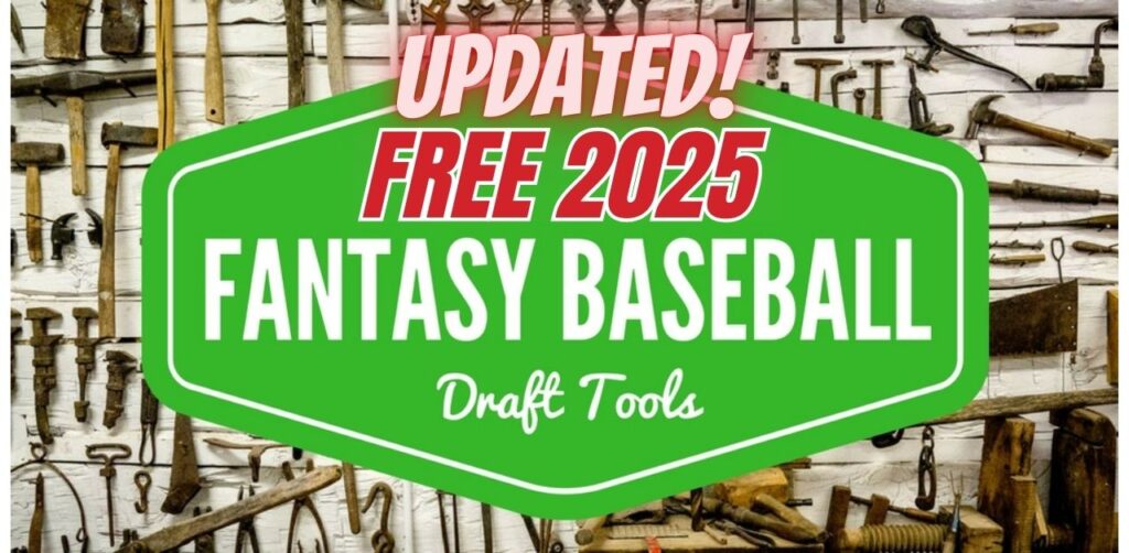Top 25 Free Fantasy Baseball Draft Tools 2025 Update
