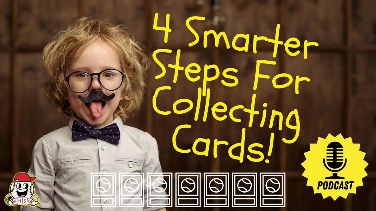 4 Smarter Steps For Collecting Cards POD 1200x675