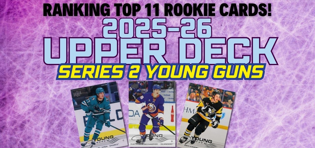 11 Best 2025 Upper Deck Hockey Series 2 Rookie Cards Rankings