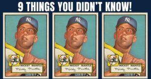 9 Things 1952 Topps Mickey Mantle Card 311 1200x628